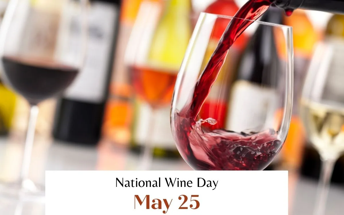 May 25 is National Wine Day